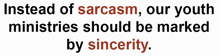 Sarcasm Has No Place in Youth Ministry - LeaderTreks