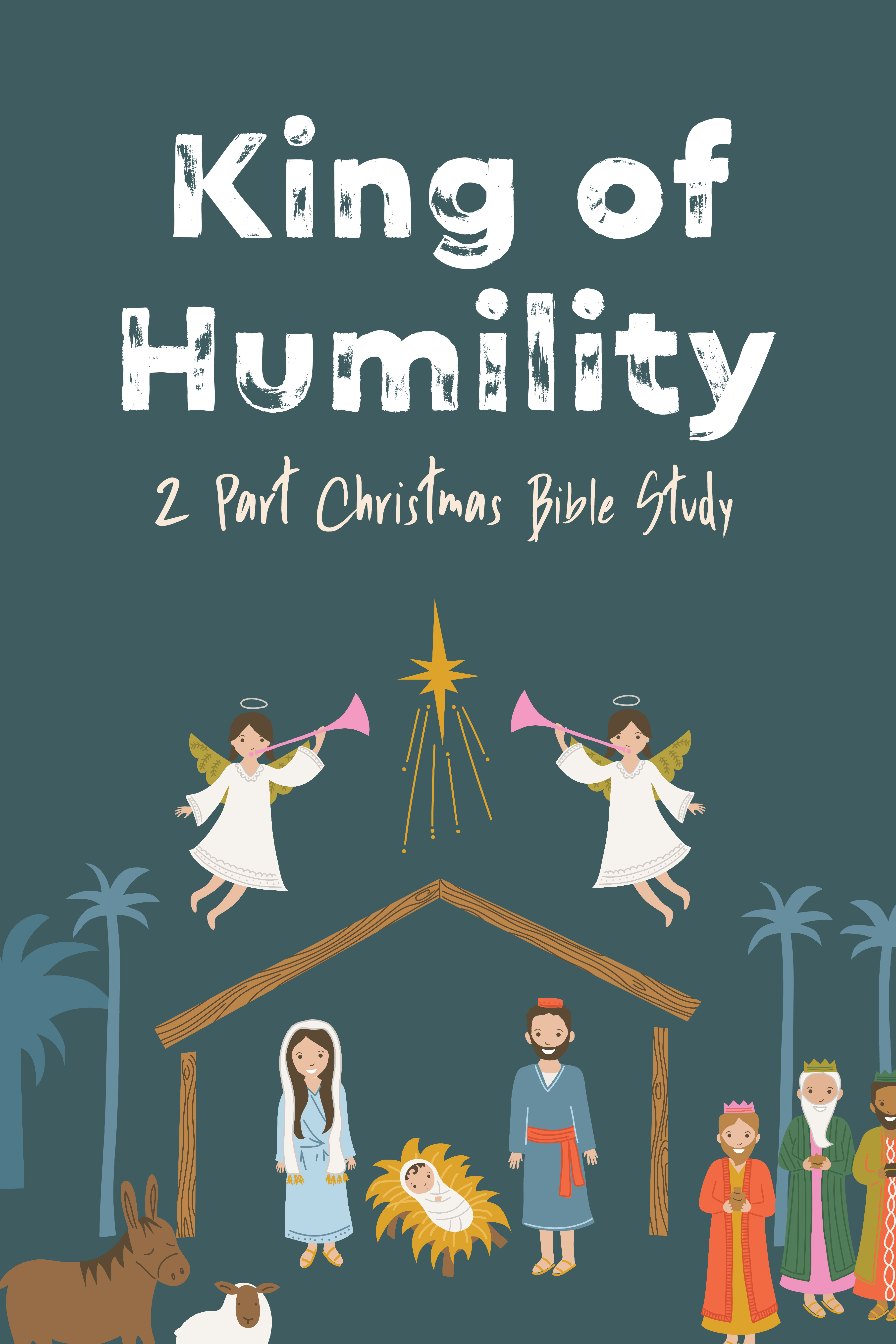 King of Humility Free Youth Ministry Christmas Bible Study