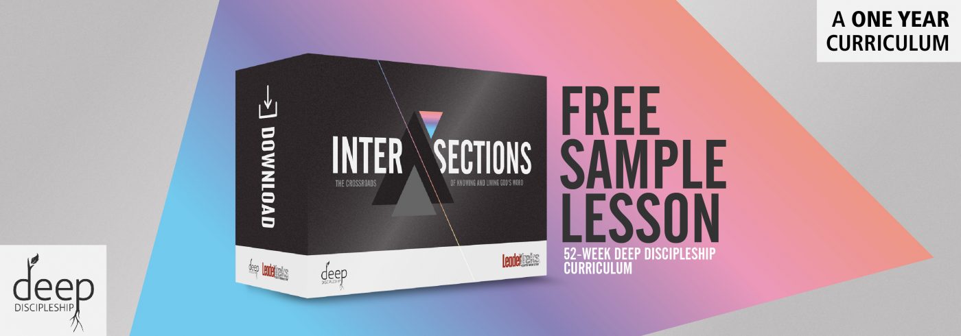 Youth ministry deep discipleship intersections sample lesson
