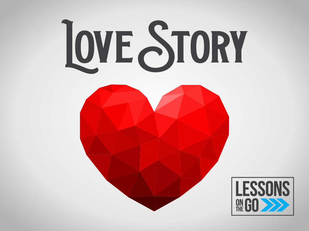 youth ministry lessons on the go Love Story