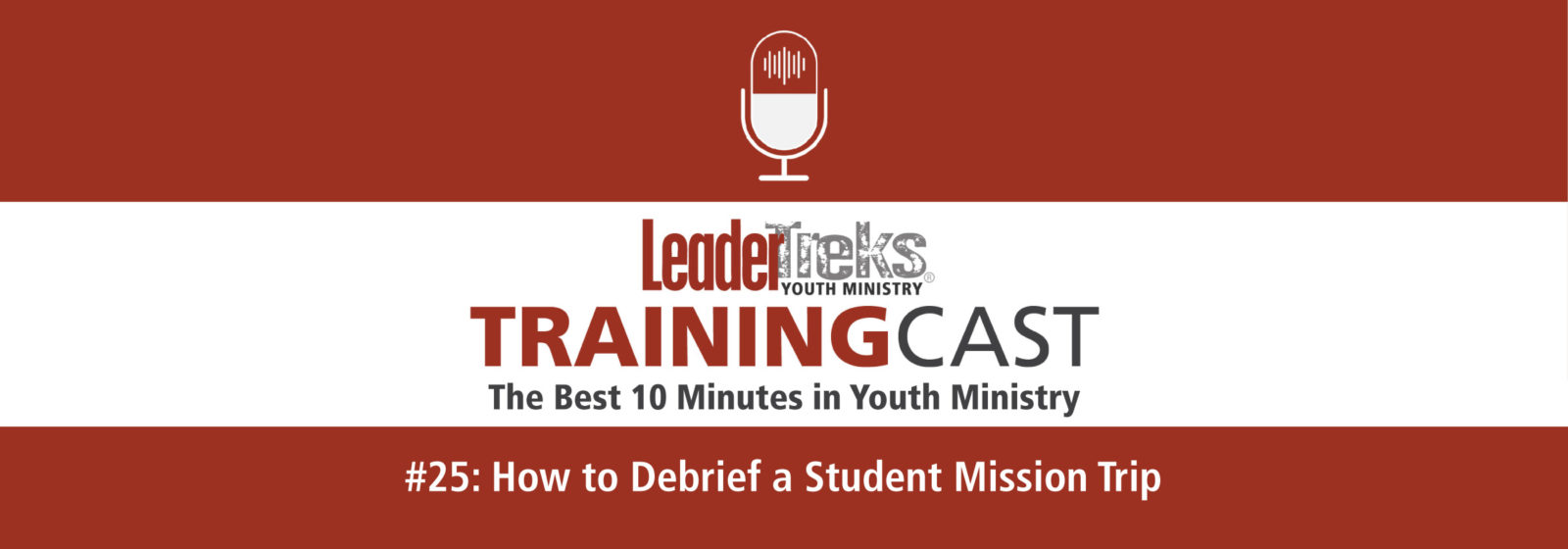 how to debrief a student mission trip youth ministry trainingcast