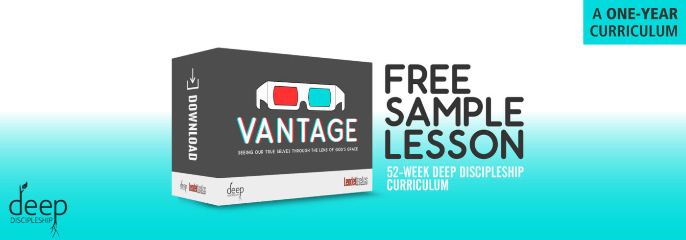 vantage deep discipleship youth ministry sample lesson