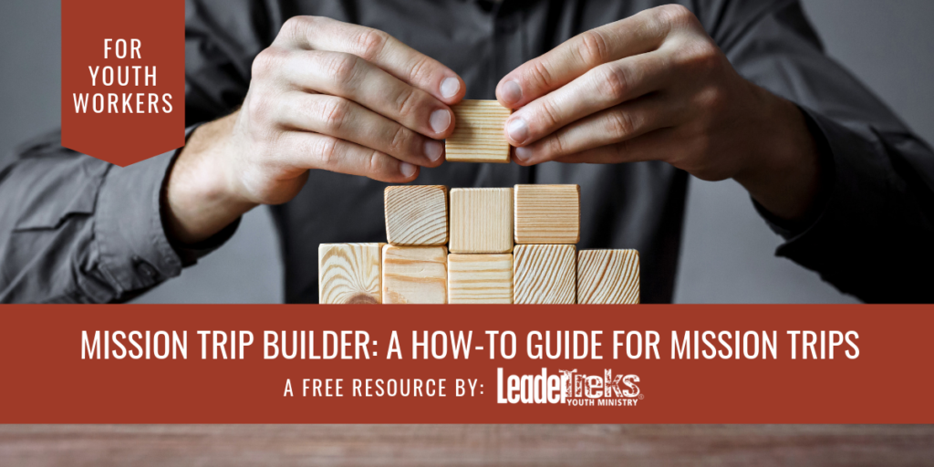 mission trip builder: how-to guide for mission trips